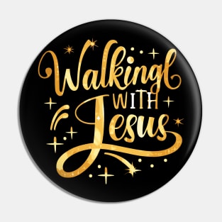 Walking With Jesus Pin