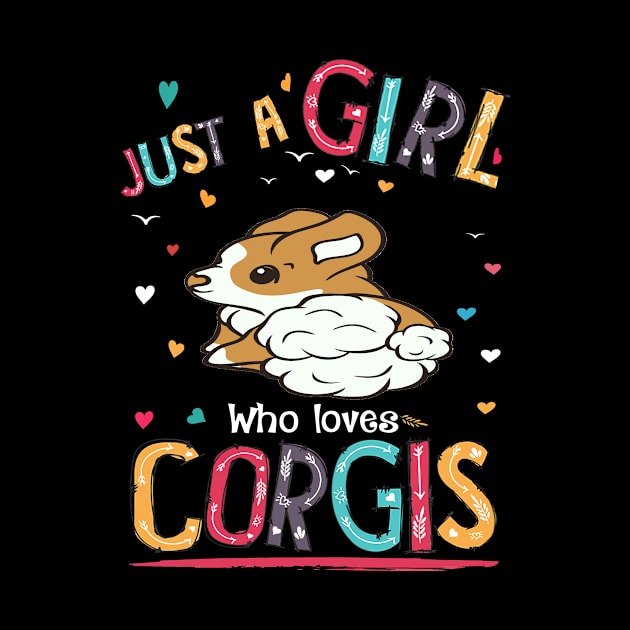 Just A Girl Who Loves Corgi (138) by Drakes