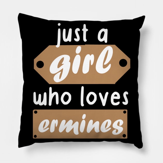 Girls ermine women saying love Pillow by FindYourFavouriteDesign