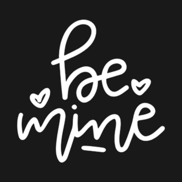 Be Mine quote love by vluesabanadesign