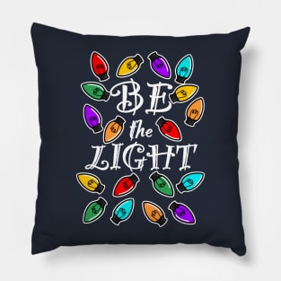 Be the Light (bulb) - Small Design for Dark Shirts Pillow