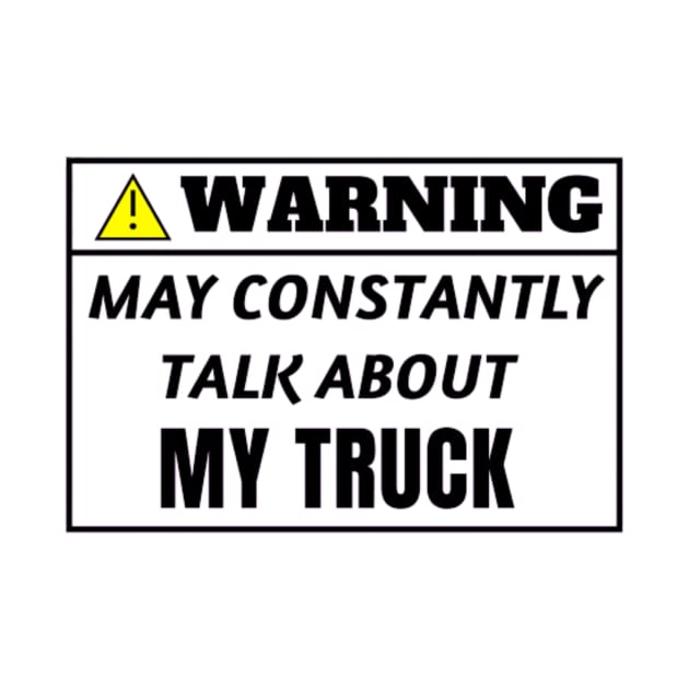 WARNING, may constantly talk about My Truck by TouchofAlaska