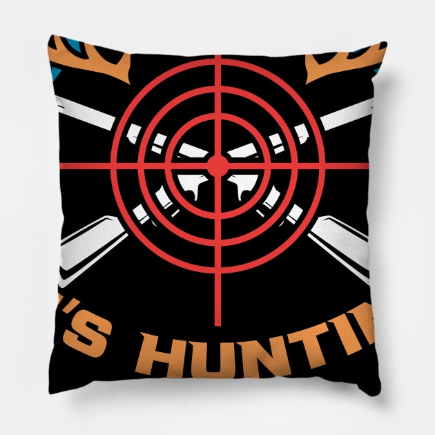 Sorry I Can't It's Hunting Season Guns Funny Gift Pillow by JeZeDe