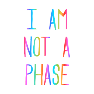 Not a Phase T-Shirt