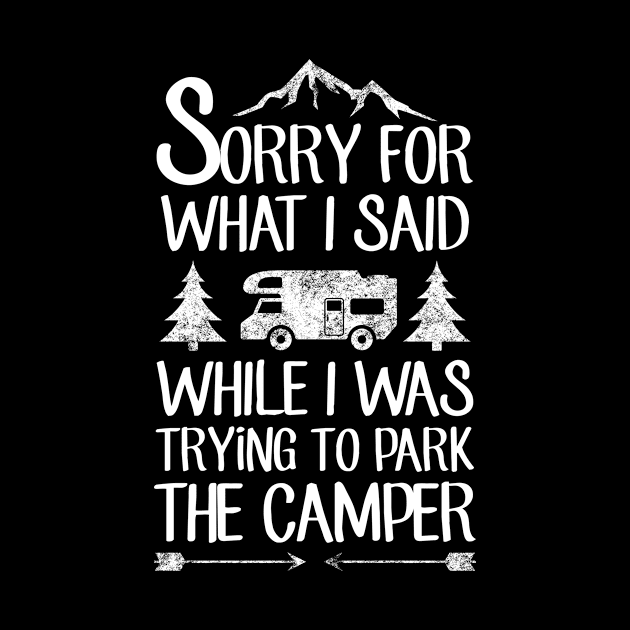 Sorry for what I said while I was trying to park the camper by captainmood