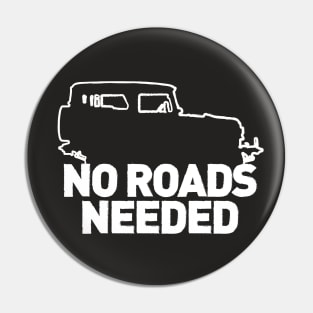 No Roads Needed (White) Pin