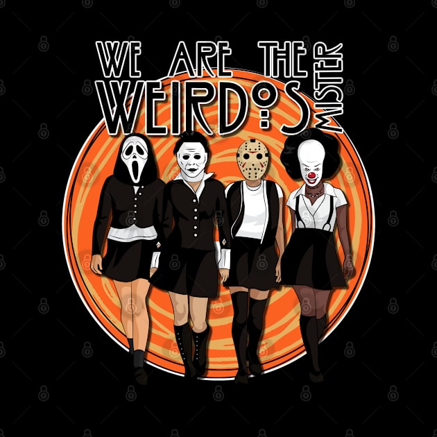 We Are The Weirdos Mister by David Hurd Designs