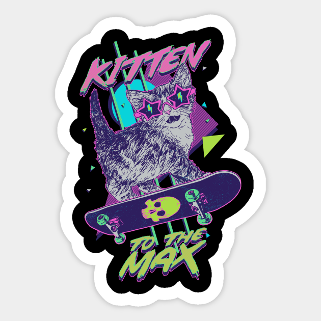 Kitten To The Max - Kitten - Sticker