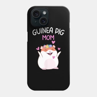 Guinea Pig Mom Cute Mother's Day Women Girls Guinea Pig Mom Phone Case