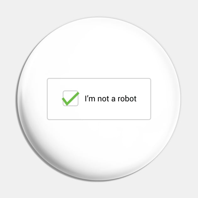 I'M NOT A ROBOT II Pin by encip