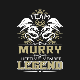 Murry Name T Shirt -  Team Murry Lifetime Member Legend Name Gift Item Tee T-Shirt