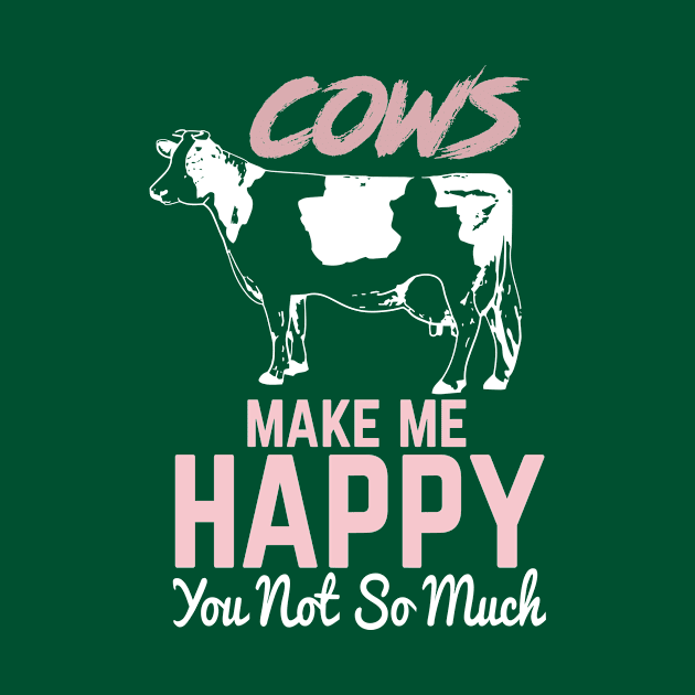 cows make me happy you not so much shirt T-Shirt by key_ro