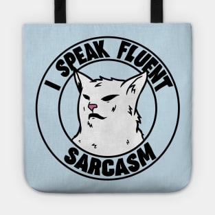 I Speak Fluent Sarcasm funny I Speak Fluent Confusion Cat Tote