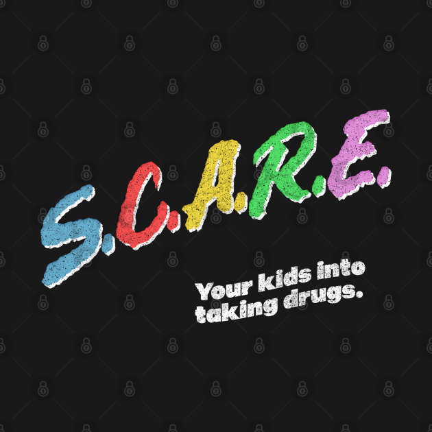 Discover D.A.R.E. / SCARE Your Kids Into Taking Drugs / Original Parody Design (Faded Style) - Dare - T-Shirt