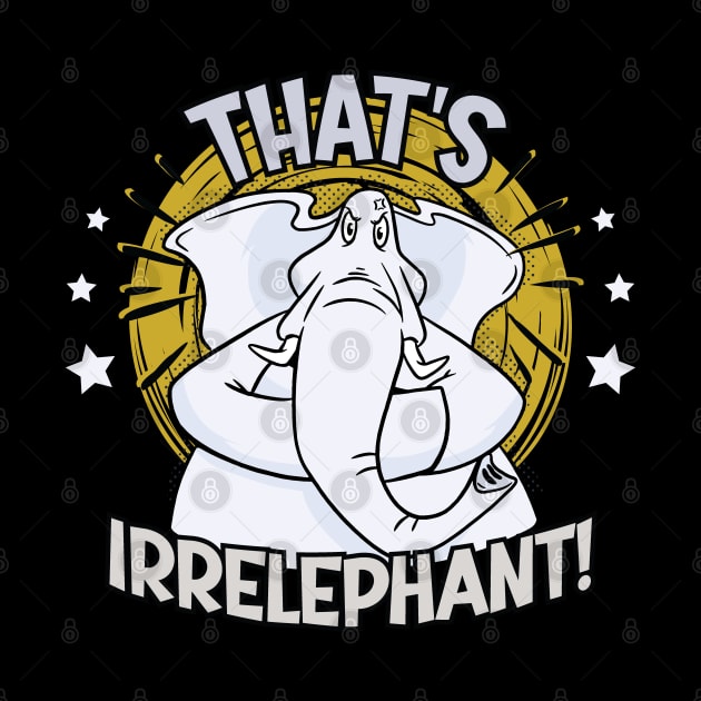 Funny That’s Irrelephant - White Elephant Graphic by Graphic Duster