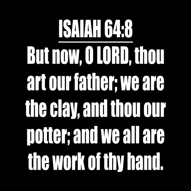 Isaiah 64:8 King James Version (KJV) by Holy Bible Verses
