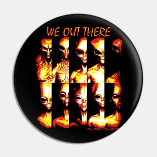 We Out There Alien Species Pin