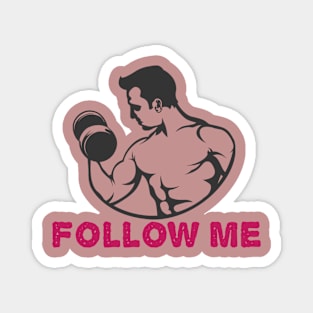 Follow me Magnet