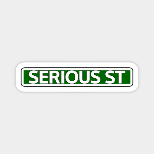 Serious St Street Sign Magnet