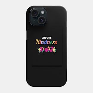 choose kindness Phone Case