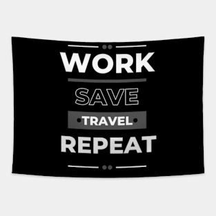 Work Save Travel Repeat Tapestry