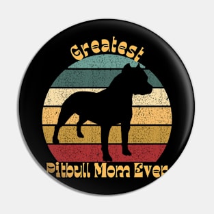 Greatest Pitbull Mom 1 Pin