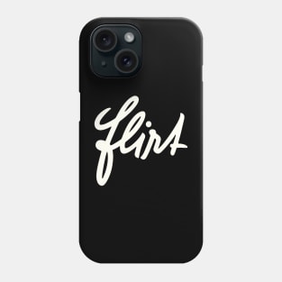 Flirt - Retro Typography Phone Case