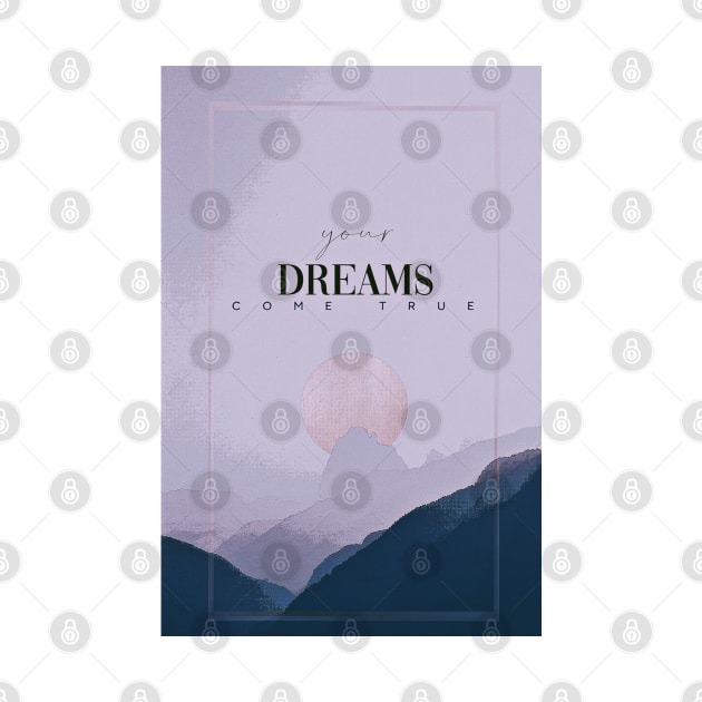 Your dreams come true aesthetic mountain moon romantic by AGRHouse