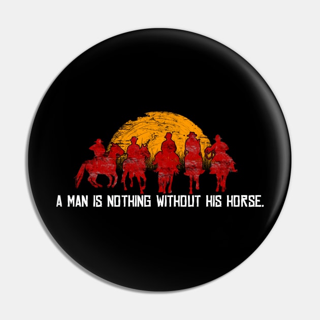 Red Horse Sunset T-shirt A Man is Nothing Without Horse Pin by BeesEz