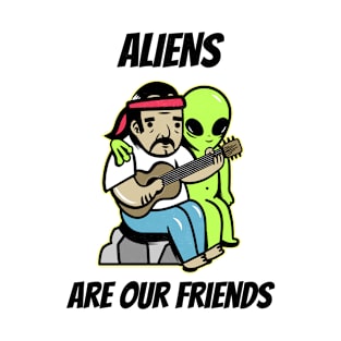 Aliens are our friends T-Shirt