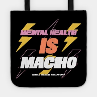 Mental Health Is Macho Tote