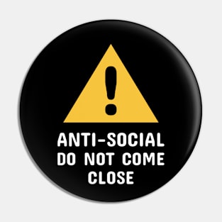 Anti-Social Do Not Come Close (White) Pin