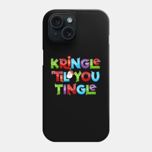 Kringle 'Til You Tingle Christmas Lights Phone Case