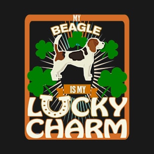 My Beagle Is My Lucky Charm - Gifts For Beagle owners T-Shirt