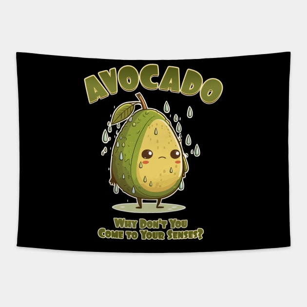 Avocado, Why Don't You Come to Your Senses? Tapestry by DanielLiamGill
