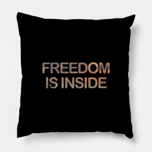 Freedom is inside Pillow