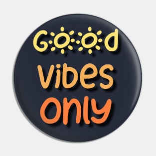 Good Vibes Pin