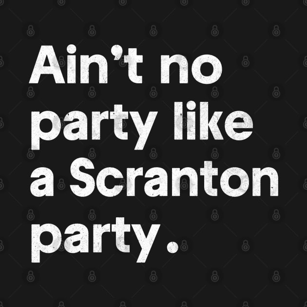 Ain't no party like a Scranton party by DankFutura