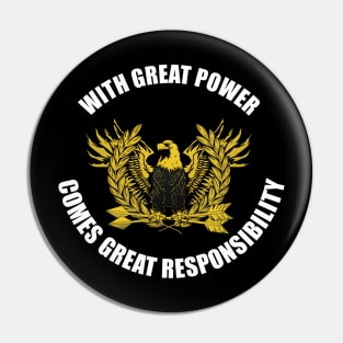 Great Power Great Responsibility Pin
