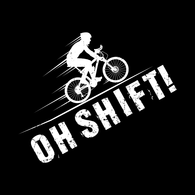 Oh Shift Cyclist Gift by Delightful Designs