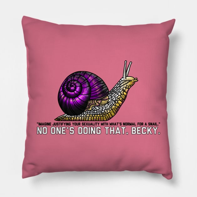 No one's doing that, Becky. Pillow by Art by Veya