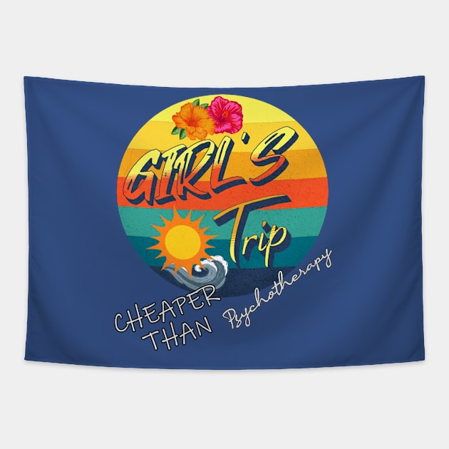 Girl's Trip Cheaper Than Therapy Tapestry by tamdevo1