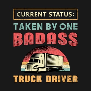 Truckers Wife Taken By One Badass Truck Driver T-Shirt