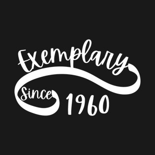 Exemplary Since 1960 T-Shirt