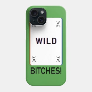 Wildcard Bitches! Phone Case