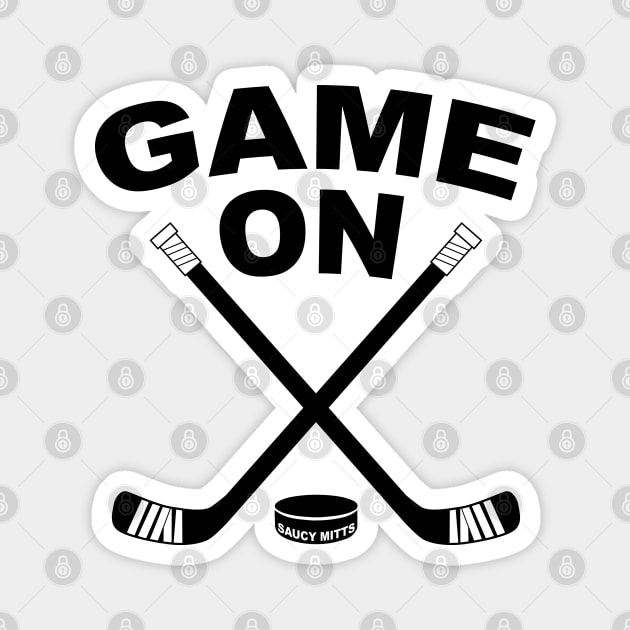 Game On Hockey Magnet by SaucyMittsHockey