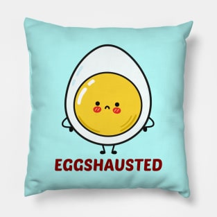 Eggshausted - Cute Egg Pun Pillow