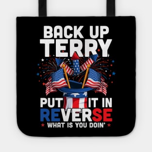 Back Up Terry Put It In Reverse Funny July 4th Firework Tote