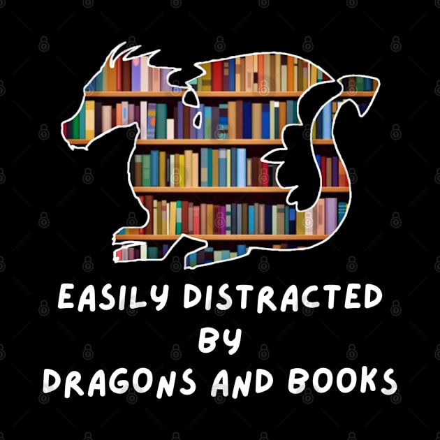 Easily Distracted By Dragons and Books by Peaceful Space AS