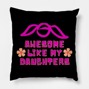 awesome like my daughters Pillow